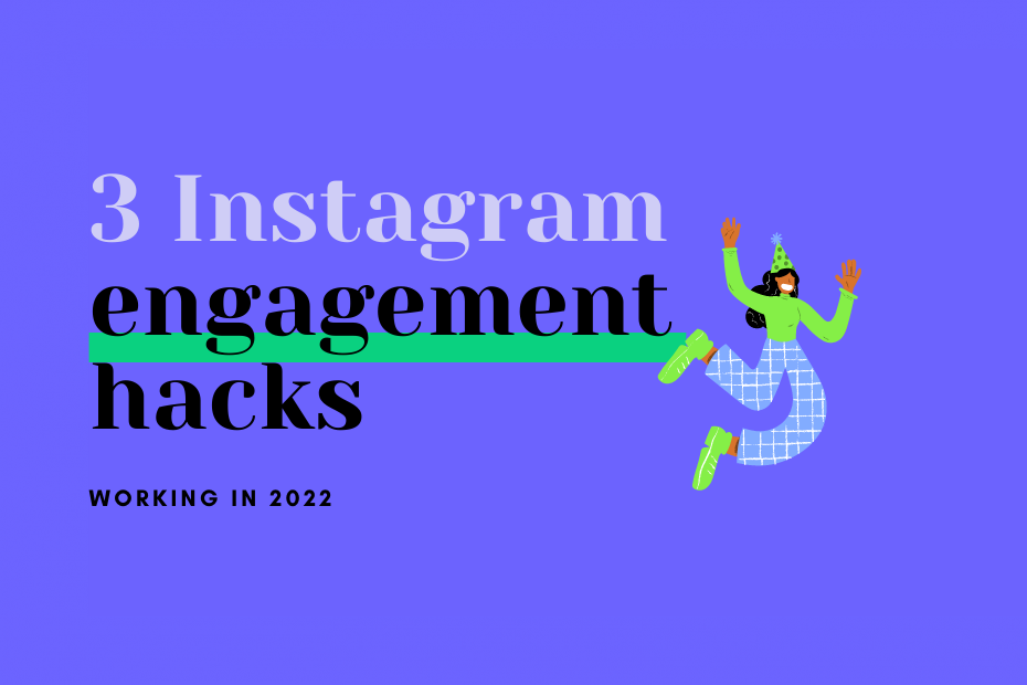 engagement hacks instagram 2022