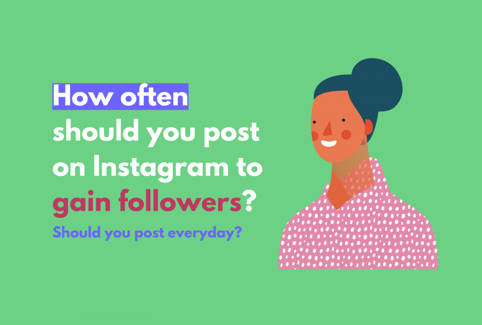 how-often-should-i-post-on-instagram-to-gain-followers-should-i-post