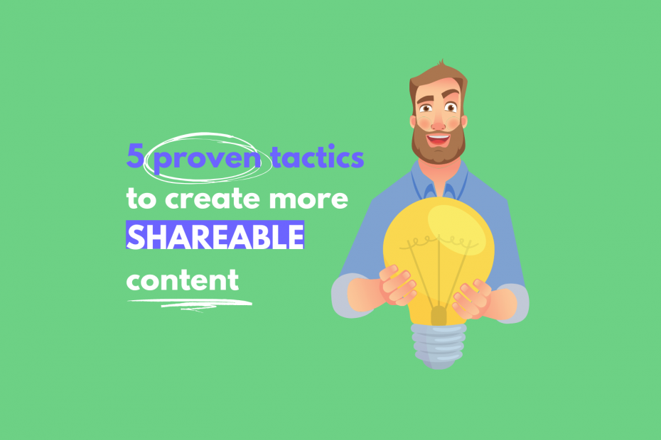 tactics to create shareable content