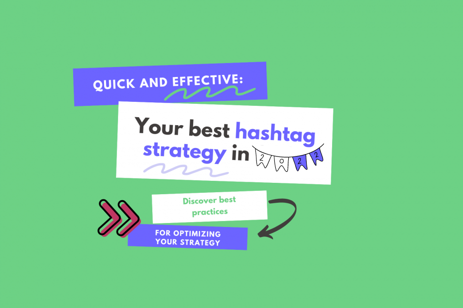 QUICK and EFFECTIVE: your best hashtag strategy in 2023