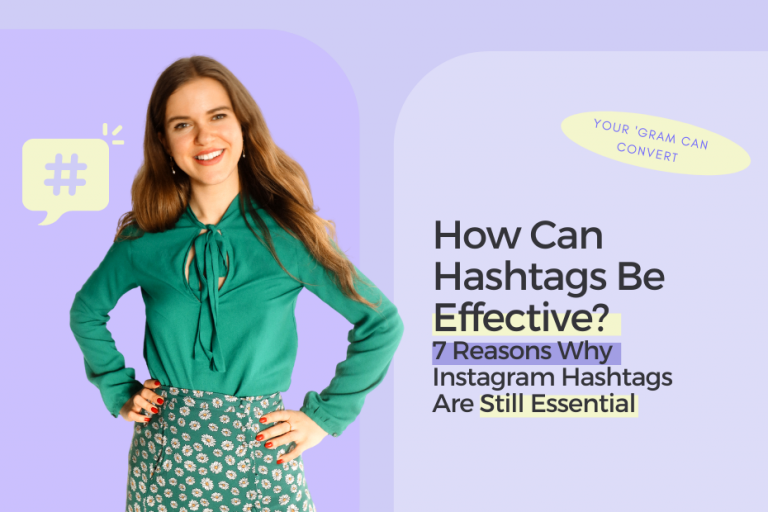 How Can Hashtags Be Effective? 7 Reasons Why Instagram Hashtags Are