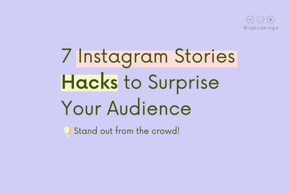 7 Instagram Stories Hacks That Will Blow Your Mind