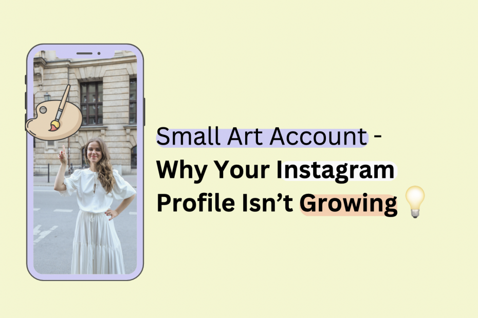 picture with a blonde girl pointing at the text: small art accounts, why your instagram profile isn't growing