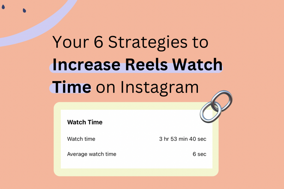 increase instagram reels watch time