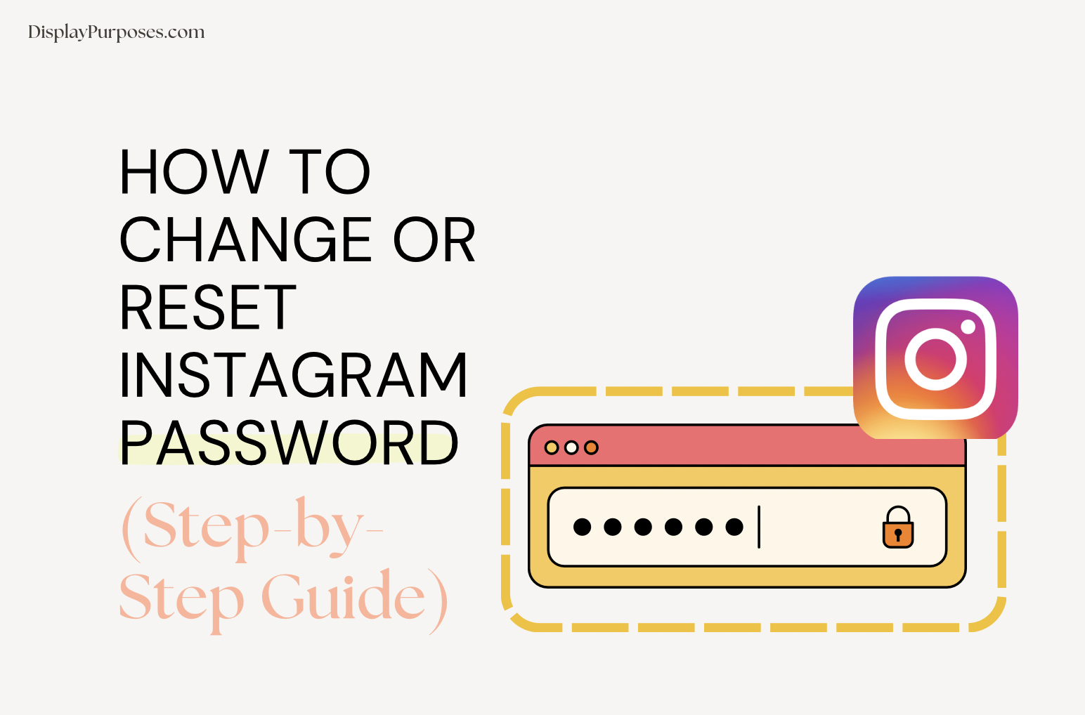 How to Change or Reset Instagram Password (StepbyStep Guide